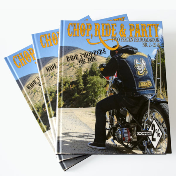 CHOP, RIDE & PARTY TWO PERCENTER ROADBOOKS.