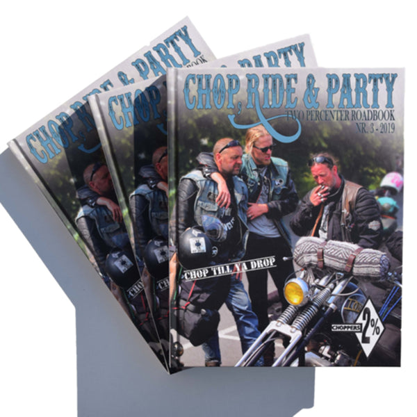 CHOP, RIDE & PARTY TWO PERCENTER ROADBOOKS.