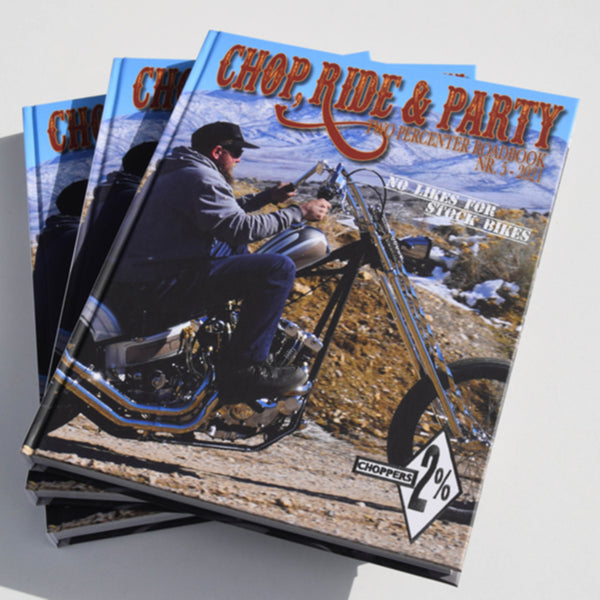 CHOP, RIDE & PARTY TWO PERCENTER ROADBOOKS.