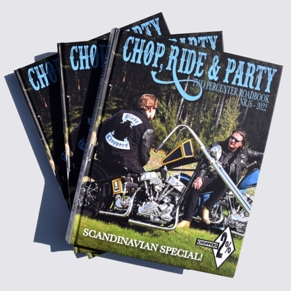 CHOP, RIDE & PARTY TWO PERCENTER ROADBOOKS.