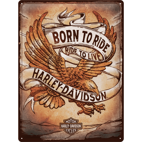 Born to ride Harley Davidson. Skilt